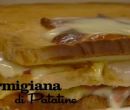 Parmigiana di patatine  - I men di Benedetta